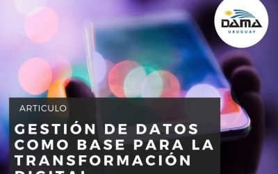 Gestión de Datos como base para la Transformación Digital