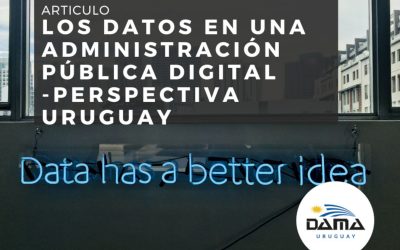 Los datos en una administración pública digital – Perspectiva Uruguay